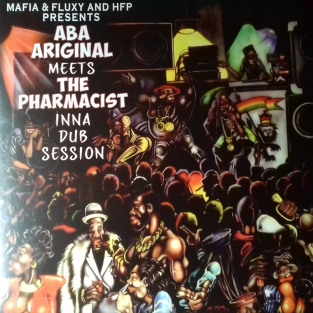 LP ABA ARIGINAL MEETS THE PHARMACIST - INNA DUB SESSION