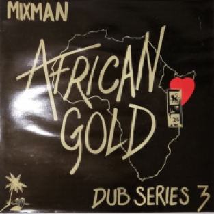 LP MIXMAN - AFRICAN GOLD DUB SERIES 3