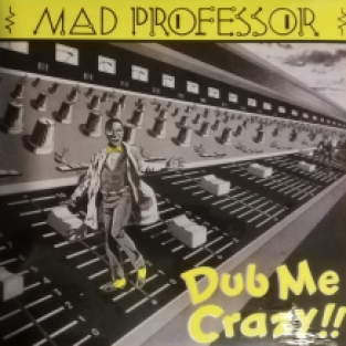 LP MAD PROFESSOR - DUB ME CRAZY